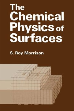 The Chemical Physics of Surfaces - Morrison, S.