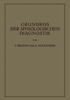 Grundriss der Mykologischen Diagnostik - Bruhns, C.;Alexander, A.