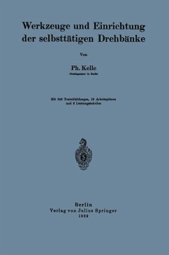 Werkzeuge und Einrichtung der selbsttätigen Drehbänke - Kelle, Ph.