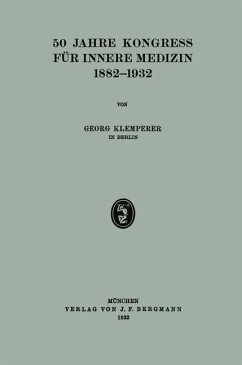 50 Jahre Kongress für Innere Medizin 1882¿1932 - Klemperer, Georg