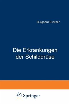 Die Erkrankungen der Schilddrüse - Breitner, Burghard