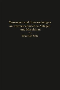 Messungen und Untersuchungen an wärmetechnischen Anlagen und Maschinen - Netz, Heinrich