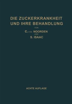 Die Zuckerkrankheit und Ihre Behandlung - Noorden, Carl von;Isaac, S.