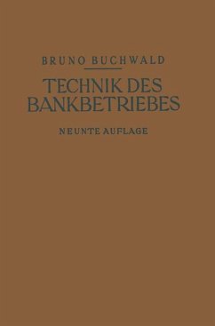 Die Technik des Bankbetriebes - Buchwald, Bruno