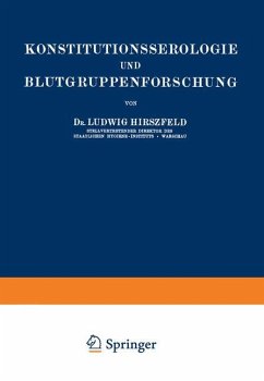 Konstitutionsserologie und Blutgruppenforschung - Hirszfeld, Ludwig