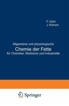 Allgemeine und physiologische Chemie der Fette für Chemiker, Mediziner und Industrielle - Ulzer, F.;Klimont, J.