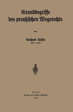 Grundbegriffe des preußischen Wegerechts - Lassar, Gerhard