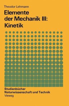 Elemente der Mechanik III: Kinetik - Lehmann, Theodor