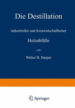 Die Destillation industrieller und forstwirtschaftlicher Holzabfälle - Harper, Walter B.;Linde, R.