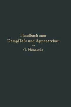 Handbuch zum Dampffaß- und Apparatebau - Hönnicke, G.