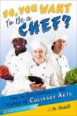 So, You Want to Be a Chef? (eBook, ePUB)