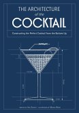 The Architecture of the Cocktail (eBook, ePUB)