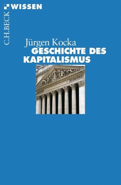 Geschichte des Kapitalismus (eBook, ePUB) - Kocka, Jürgen