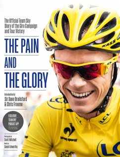 The Pain and the Glory (eBook, ePUB) - Team Sky; Brailsford; Froome, Chris