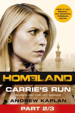 Homeland: Carrie's Run [Prequel Book] Part 2 of 3 (eBook, ePUB) - Kaplan, Andrew