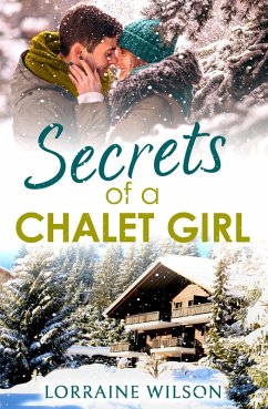 Secrets of a Chalet Girl (eBook, ePUB) - Wilson, Lorraine