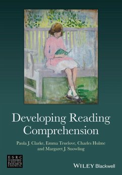 Developing Reading Comprehension (eBook, PDF) - Clarke, Paula J.; Truelove, Emma; Hulme, Charles; Snowling, Margaret J.