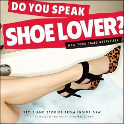 Do You Speak Shoe Lover? (eBook, ePUB) - Meadow, Linda; The Shoe Lovers at DSW