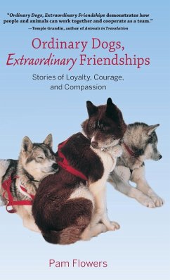 Ordinary Dogs, Extraordinary Friendships (eBook, ePUB) - Flowers, Pam