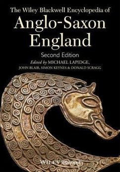 The Wiley Blackwell Encyclopedia of Anglo-Saxon England (eBook, ePUB) - Lapidge, Michael; Blair, John; Keynes, Simon; Scragg, Donald