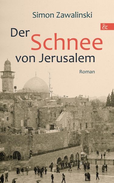 Der Schnee von Jerusalem (eBook, ePUB) Der Schnee von Jerusalem (eBook, ePUB)