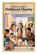 Parent's Guide to Childhood Obesity... - Bild 1