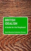 British Idealism: A Guide for the Perplexed (eBook, PDF)
