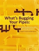 What's Bugging Your Pipes (eBook, ePUB) What's Bugging Your Pipes (eBook, ePUB)