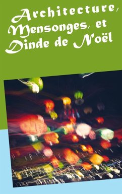 Architecture, Mensonges, et Dinde de Noël (eBook, ePUB)