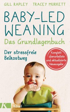 Baby-led Weaning - Das Grundlagenbuch (eBook, ePUB) - Rapley, Gill; Murkett, Tracey