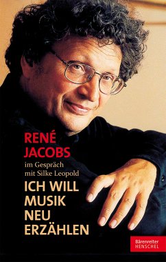 René Jacobs Ich will Musik neu erzählen