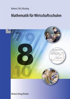 Mathematik für Wirtschaftsschulen / Mathematik für Wirtschaftsschulen, Ausgabe Bayern - Bohner, Kurt;Ott, Roland;Rössling, Alexander