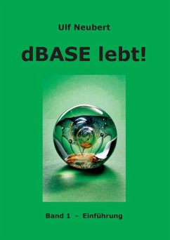 dBase lebt! Band 1 (eBook, ePUB) - Neubert, Ulf