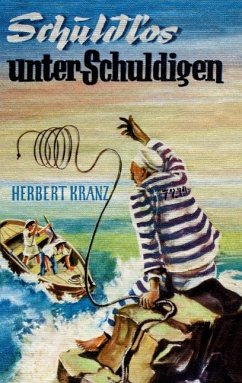 Schuldlos unter Schuldigen (eBook, ePUB) - Kranz, Herbert