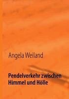 Pendelverkehr zwischen Himmel und Hölle (eBook, ePUB)