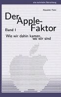 Der Apple-Faktor, Band I (eBook, ePUB) Der Apple-Faktor, Band I (eBook, ePUB)