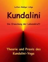 Kundalini - Die Erweckung der Lebenskraft (eBook, ePUB) - Lütge, Lothar-Rüdiger