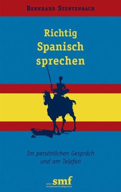 Richtig Spanisch sprechen (eBook, ePUB) - Stentenbach, Bernhard