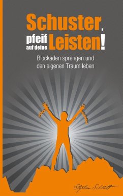 Schuster, pfeif auf deine Leisten! (eBook, ePUB)