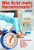 Wie tickt mein Herzensmann? (eBook, ePUB) Wie tickt mein Herzensmann? (eBook, ePUB)