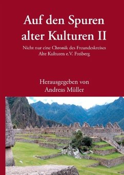 Auf den Spuren alter Kulturen - Band II (eBook, ePUB)