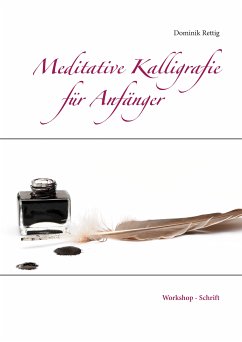 Meditative Kalligrafie (eBook, ePUB) - Rettig, Dominik