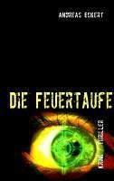 Die Feuertaufe (eBook, ePUB) - Eckert, Andreas