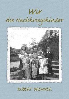 Wir die Nachkriegskinder (eBook, ePUB)