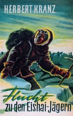 Flucht zu den Eishai-Jägern (eBook, ePUB) - Kranz, Herbert
