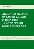 Schlafen und Träumen, die Realität aus einer anderen Sicht (eBook, ePUB) Schlafen und Träumen, die Realität aus einer anderen Sicht (eBook, ePUB)