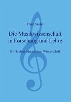 Die Musikwissenschaft in Forschung und Lehre (eBook, ePUB)