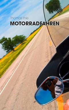 Motorradfahren (eBook, ePUB) - Ihle, Thomas