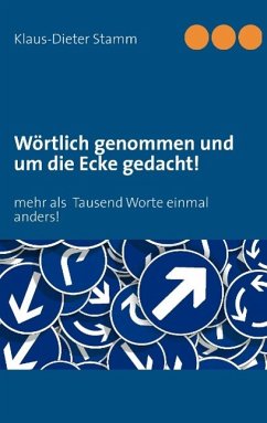 Wörtlich genommen und um die Ecke gedacht! (eBook, ePUB)