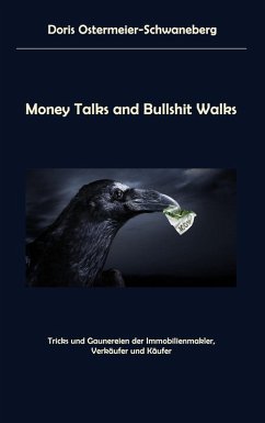 Money Talks and Bullshit Walks (eBook, ePUB) - Ostermeier-Schwaneberg, Doris